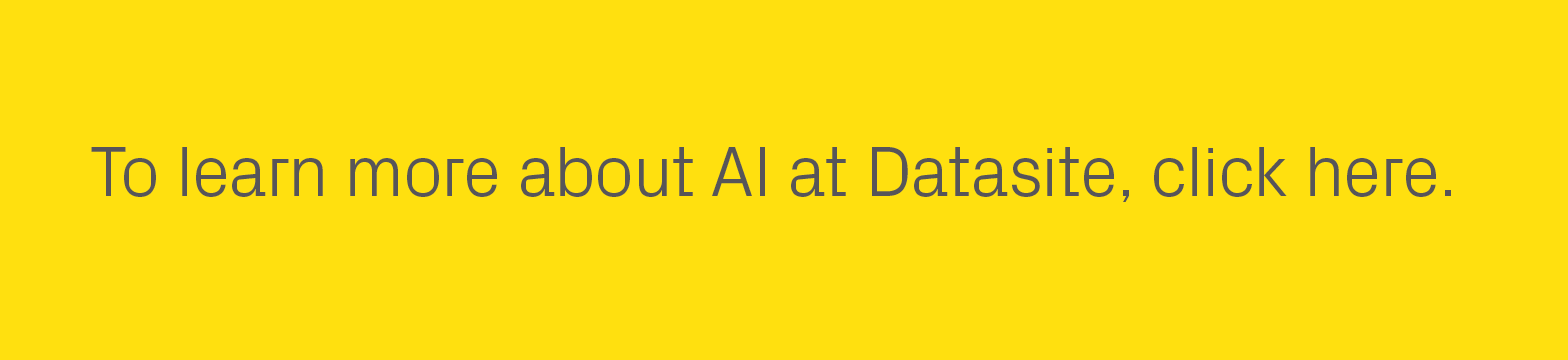 To learn more about AI at Datasite, click here