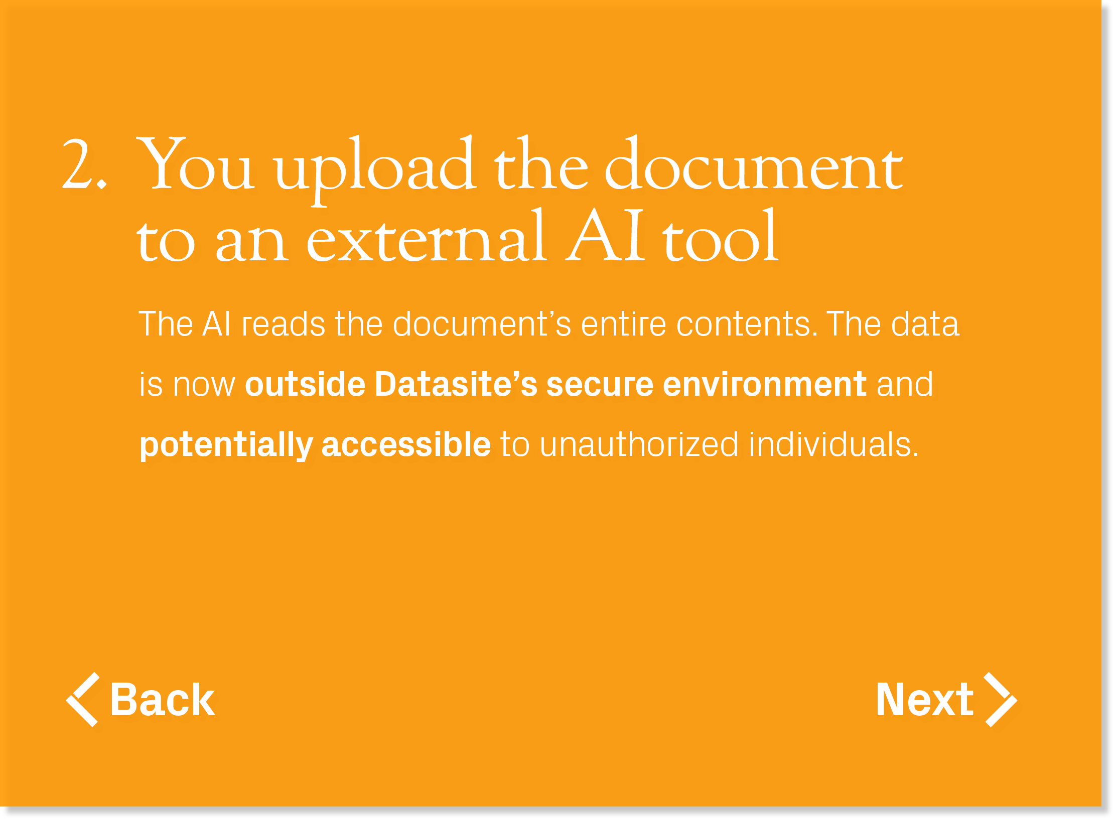 The AI reads the document’s entire contents. The data is now outside Datasite’s secure environment and potentially ac...